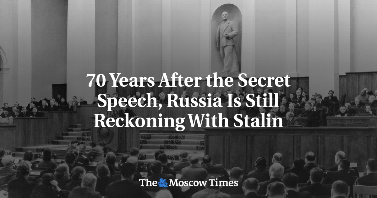 70 Years After the Secret Speech, Russia Is Still Reckoning With Stalin