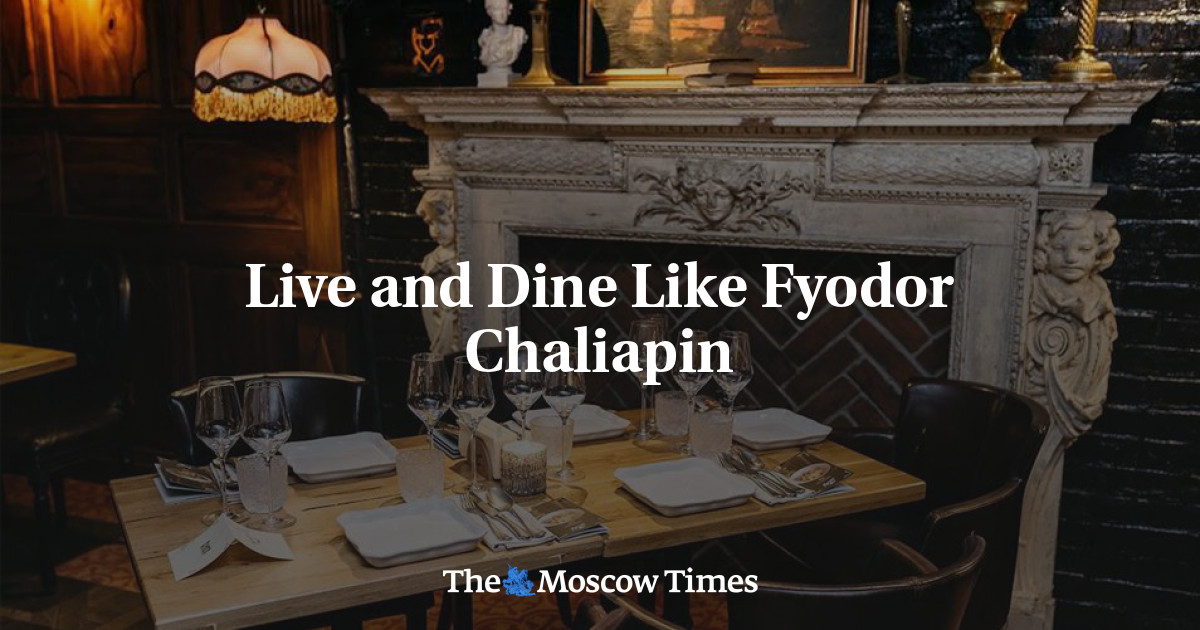 Hidup dan makan seperti Fyodor Chaliapin