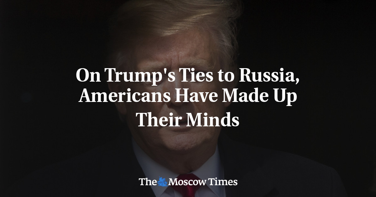 Orang Amerika telah mengambil keputusan tentang hubungan Trump dengan Rusia