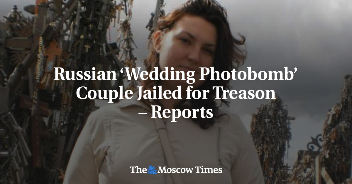 Russian ‘wedding Photobomb Couple Jailed For Treason Reports The Moscow Times 