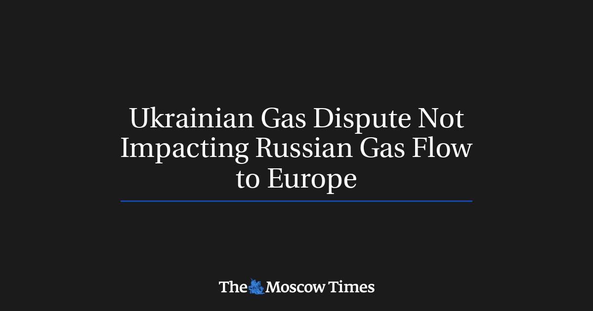 Ukrainian Gas Dispute Not Impacting Russian Gas Flow To Europe