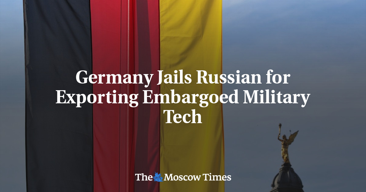 Germany Jails Russian For Exporting Embargoed Military Tech - The ...