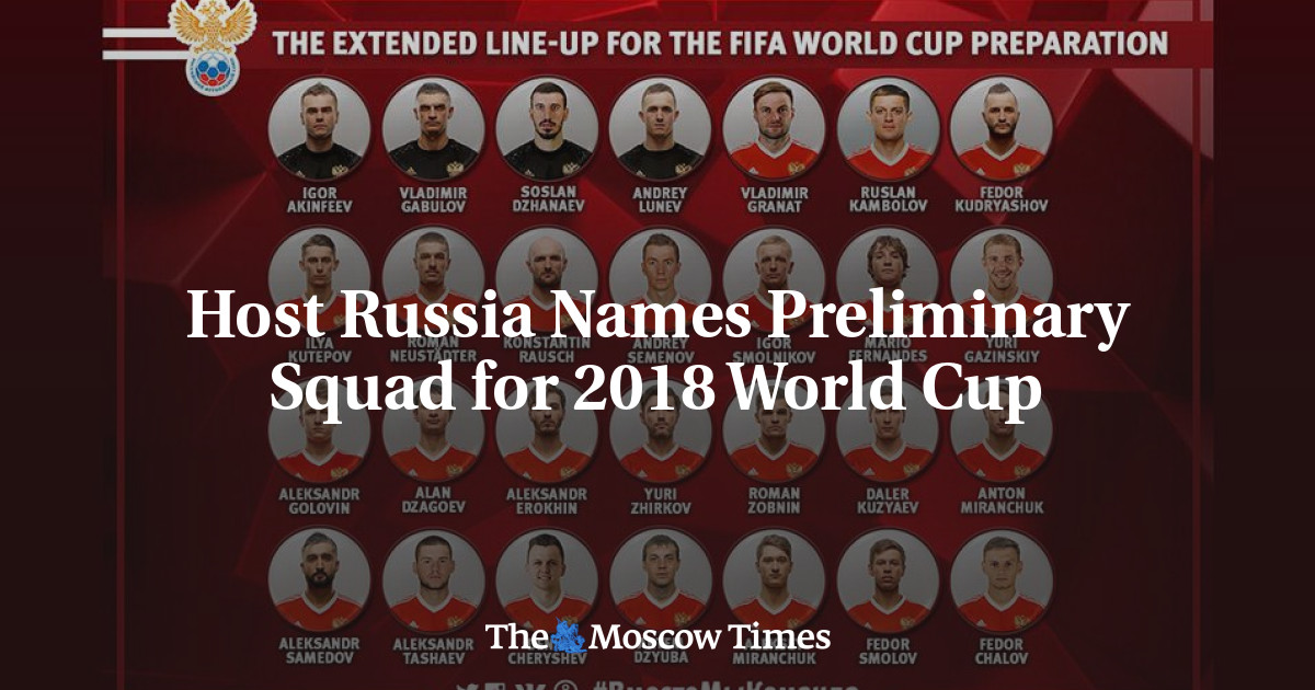Tuan rumah Rusia mengumumkan skuad awal untuk Piala Dunia 2018