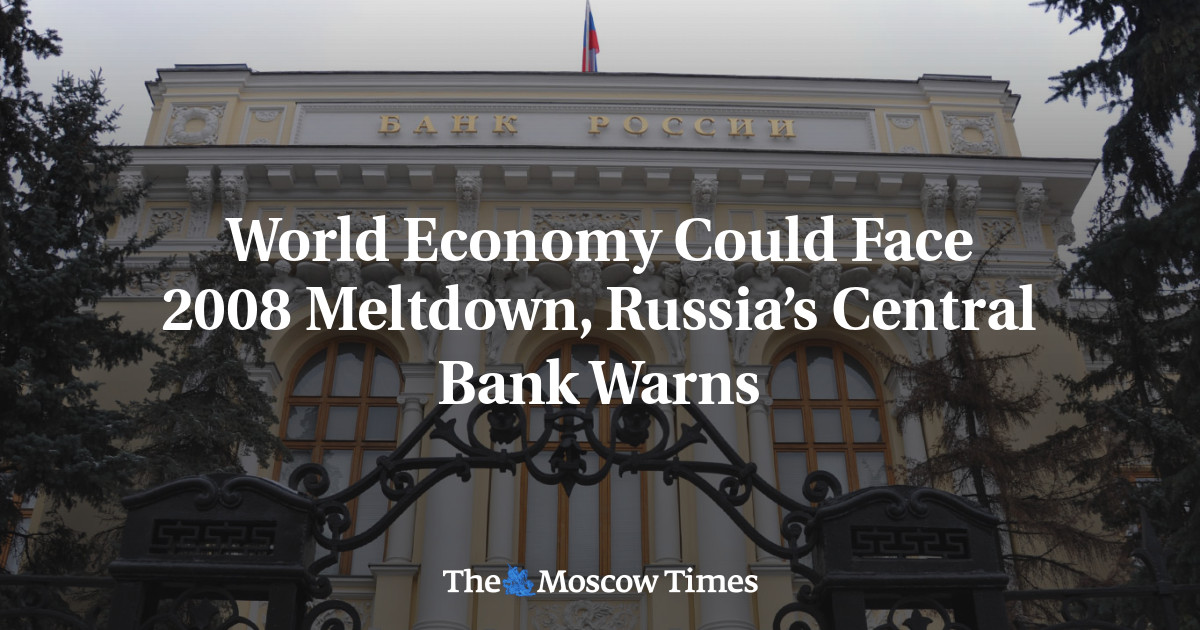 Perekonomian dunia bisa menghadapi keruntuhan pada tahun 2008, Bank Sentral Rusia memperingatkan