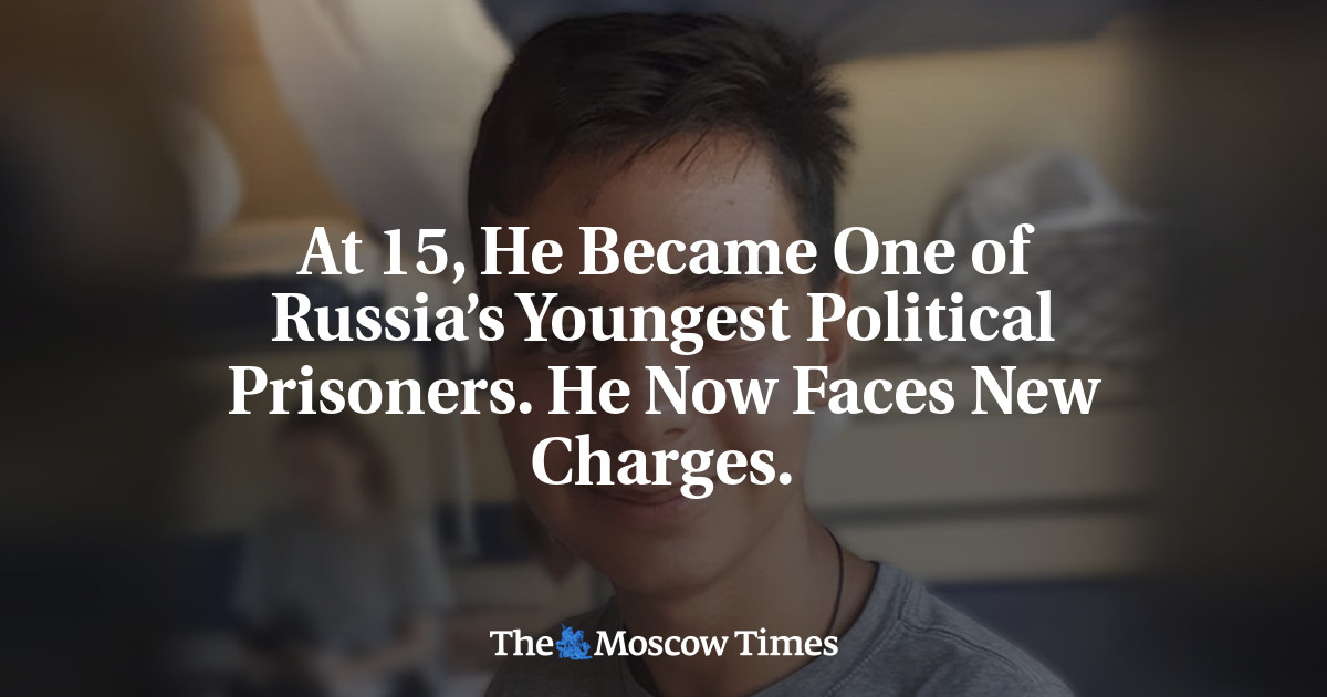 At 15, He Became One of Russia’s Youngest Political Prisoners. He Now Faces New Charges.