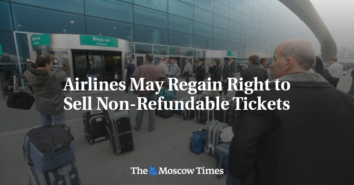 Airlines May Regain Right to Sell NonRefundable Tickets