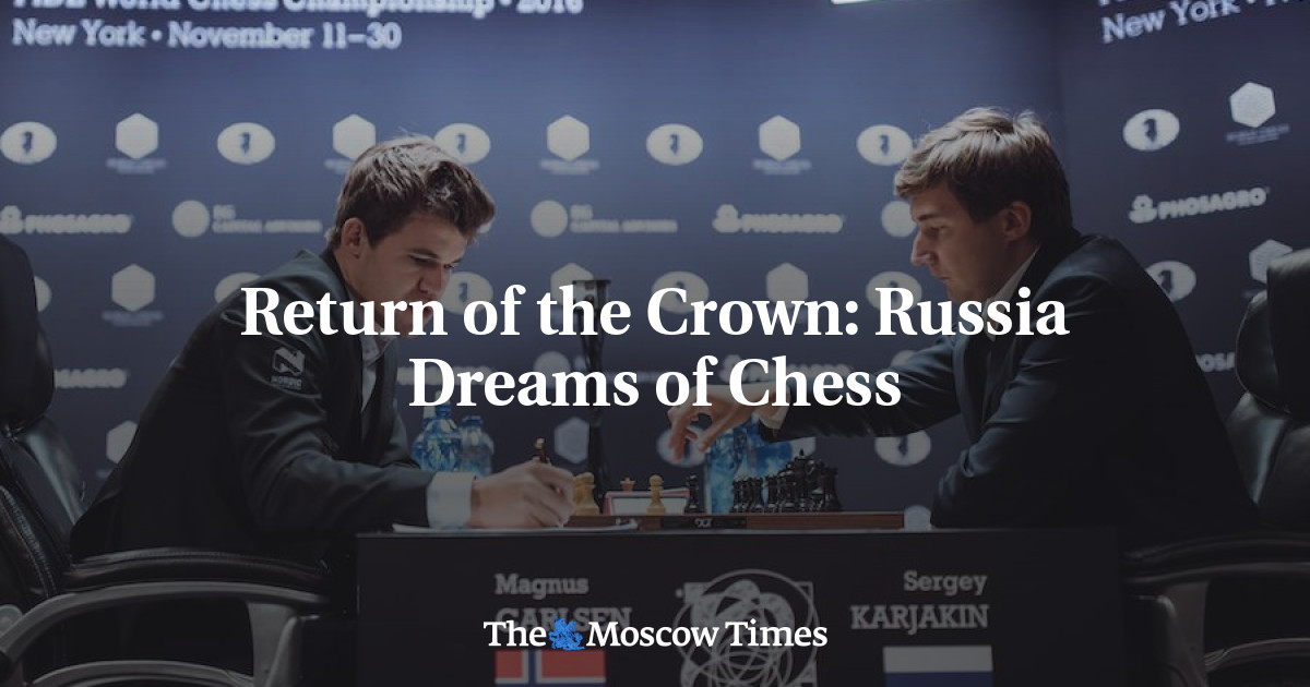 World Chess Championship Starts in Moscow - The Moscow Times