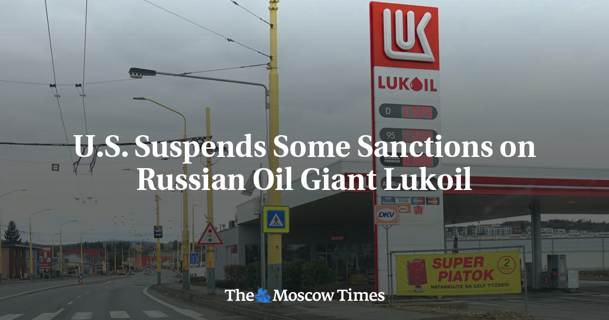 U.S. Suspends Some Sanctions on Russian Oil Giant Lukoil