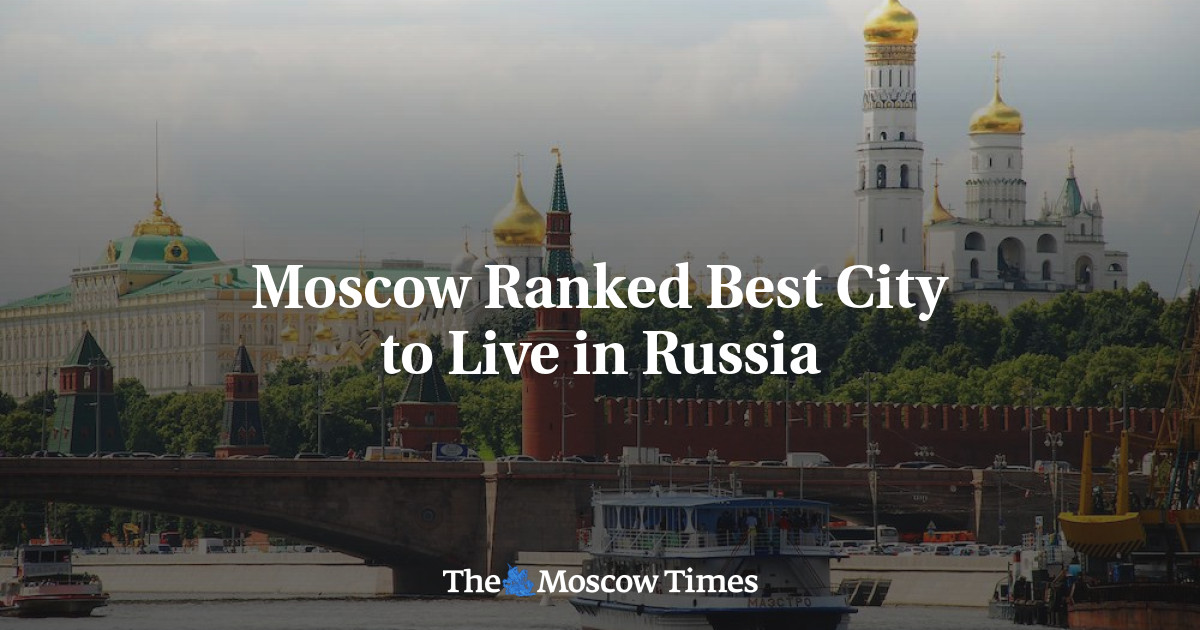 Moscow Ranked Best City to Live in Russia