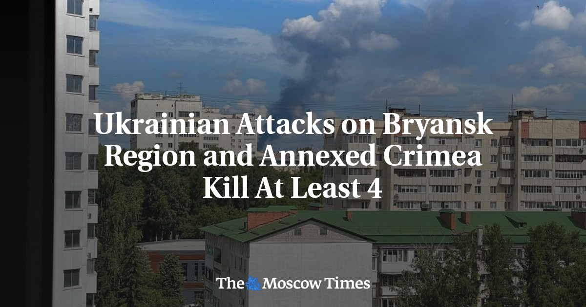 Ukrainian Attacks on Bryansk Region and Annexed Crimea Kill At Least 4