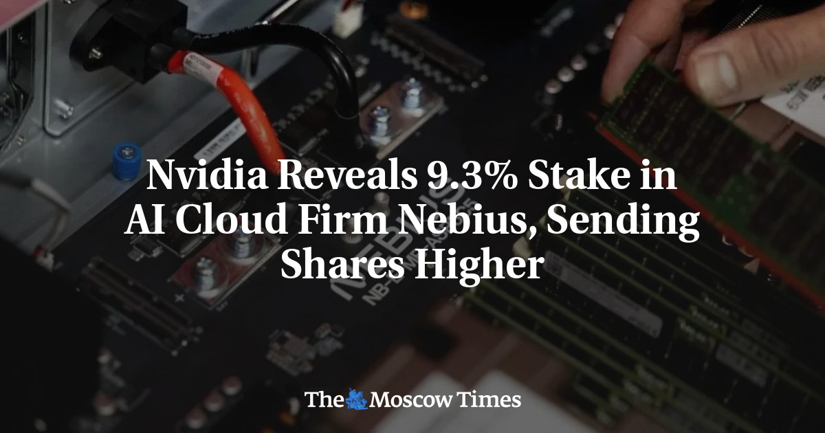 Nvidia Reveals 9.3% Stake in AI Cloud Firm Nebius, Sending Shares Higher