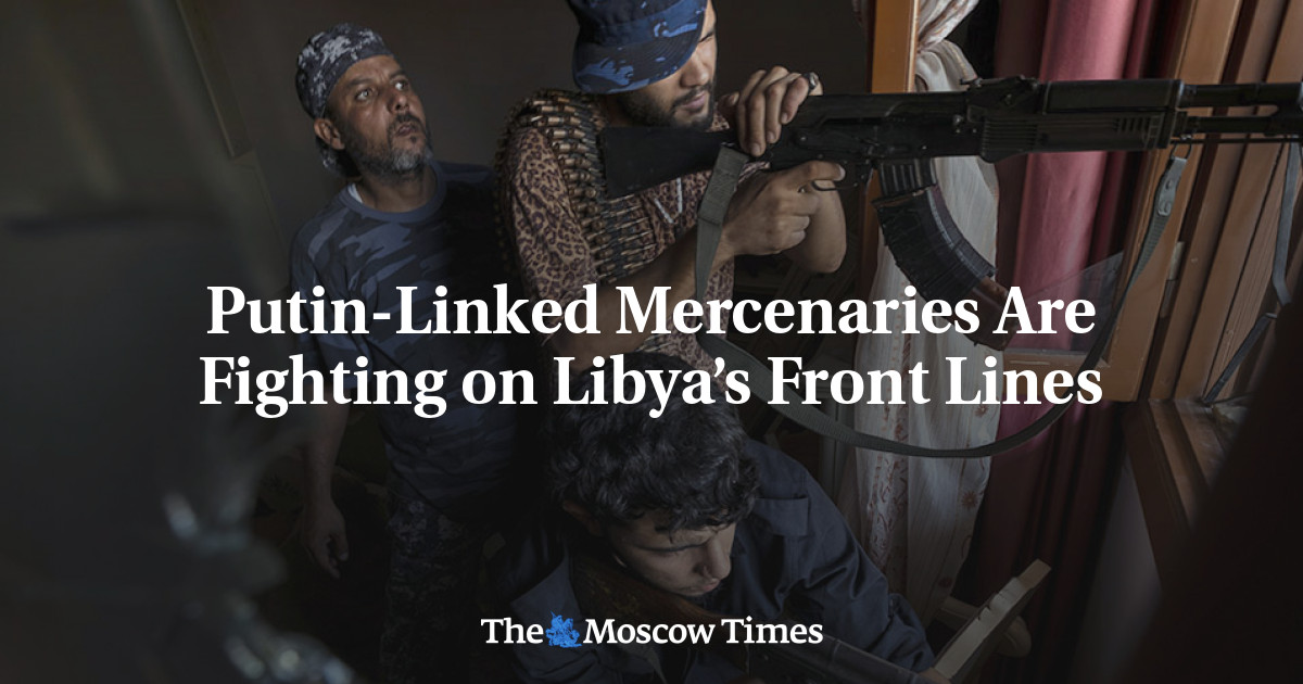 Tentara bayaran yang terkait dengan Putin bertempur di garis depan Libya