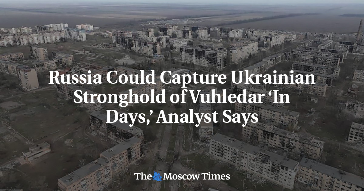 Russia Could Capture Ukrainian Stronghold of Vuhledar ‘In Days,’ Analyst Says