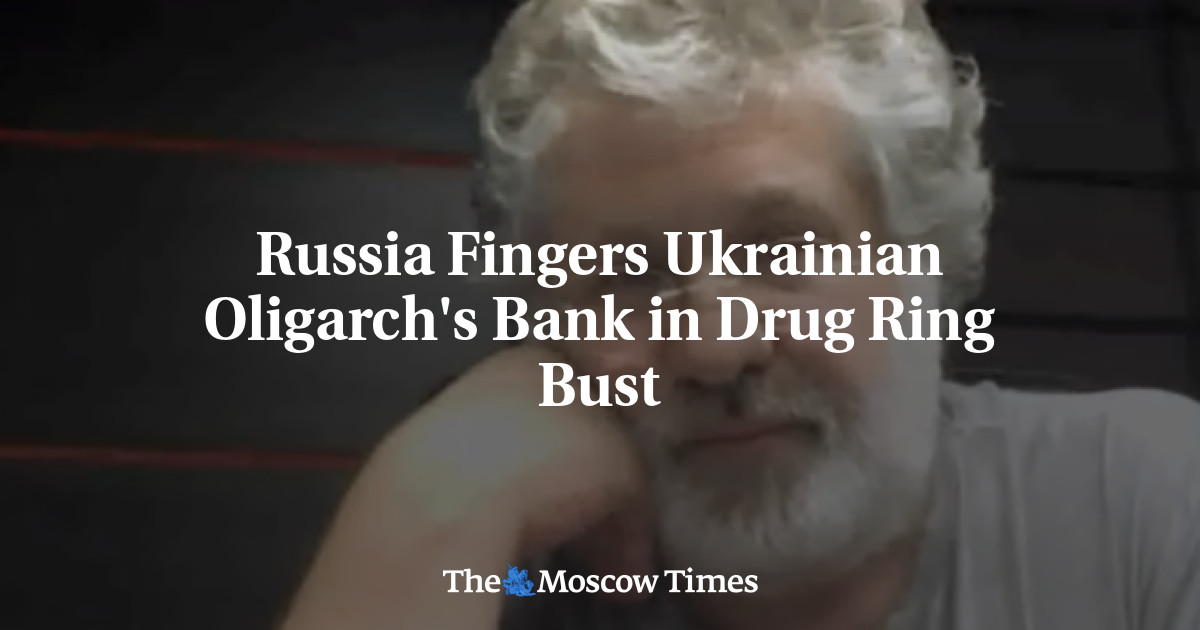 Russia Fingers Ukrainian Oligarch's Bank in Drug Ring Bust
