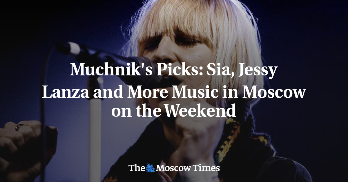 Sia, Jessy Lanza, dan musik lainnya di Moskow akhir pekan ini