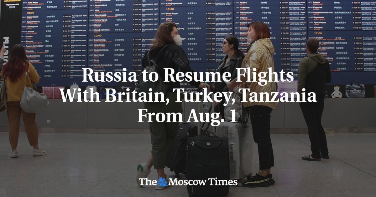 Russia to Resume Flights With Britain, Turkey, Tanzania From Aug. 1