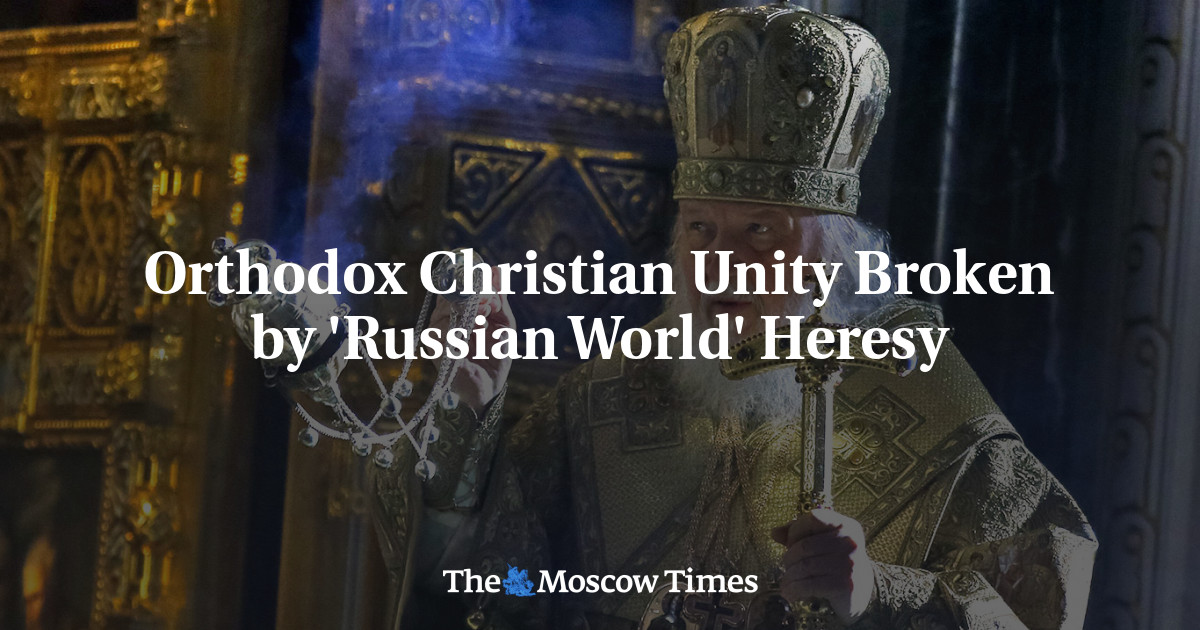 Persatuan Kristen Ortodoks dihancurkan oleh bid’ah ‘Dunia Rusia’
