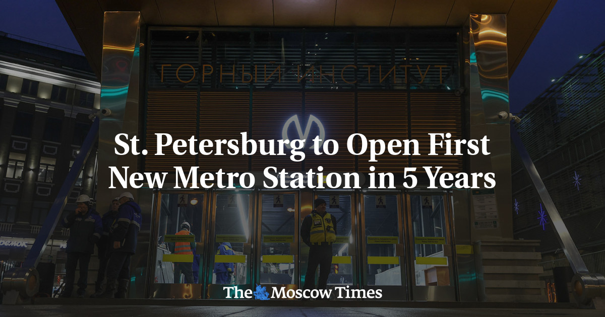 St. Petersburg to Open First New Metro Station in Five Years – The Moscow Times