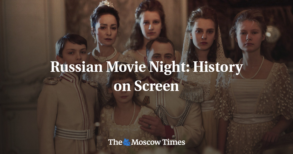 Russian Movie Night: History on Screen - The Moscow Times