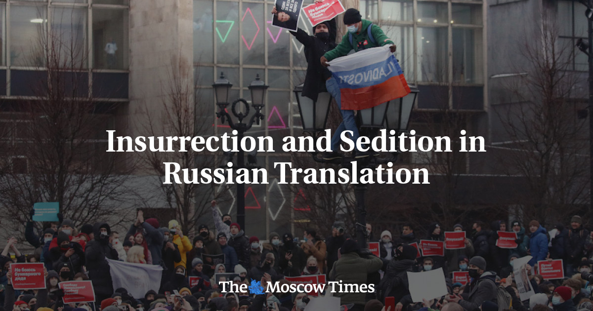 Insurrection and Sedition in Russian Translation The Moscow Times
