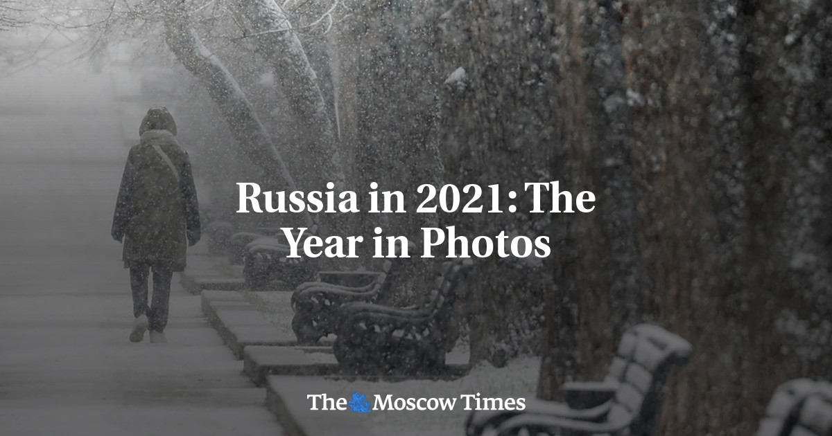 Russia In 2021: The Year In Photos - The Moscow Times