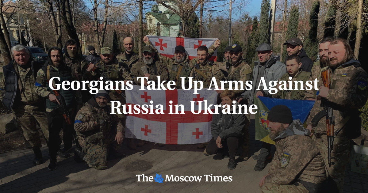 Georgians Take Up Arms Against Russia In Ukraine - The Moscow Times