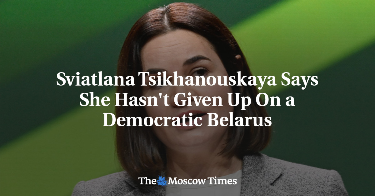 Sviatlana Tsikhanouskaya Says She Hasn't Given Up On a Democratic Belarus