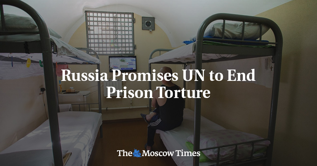 Russia Promises Un To End Prison Torture