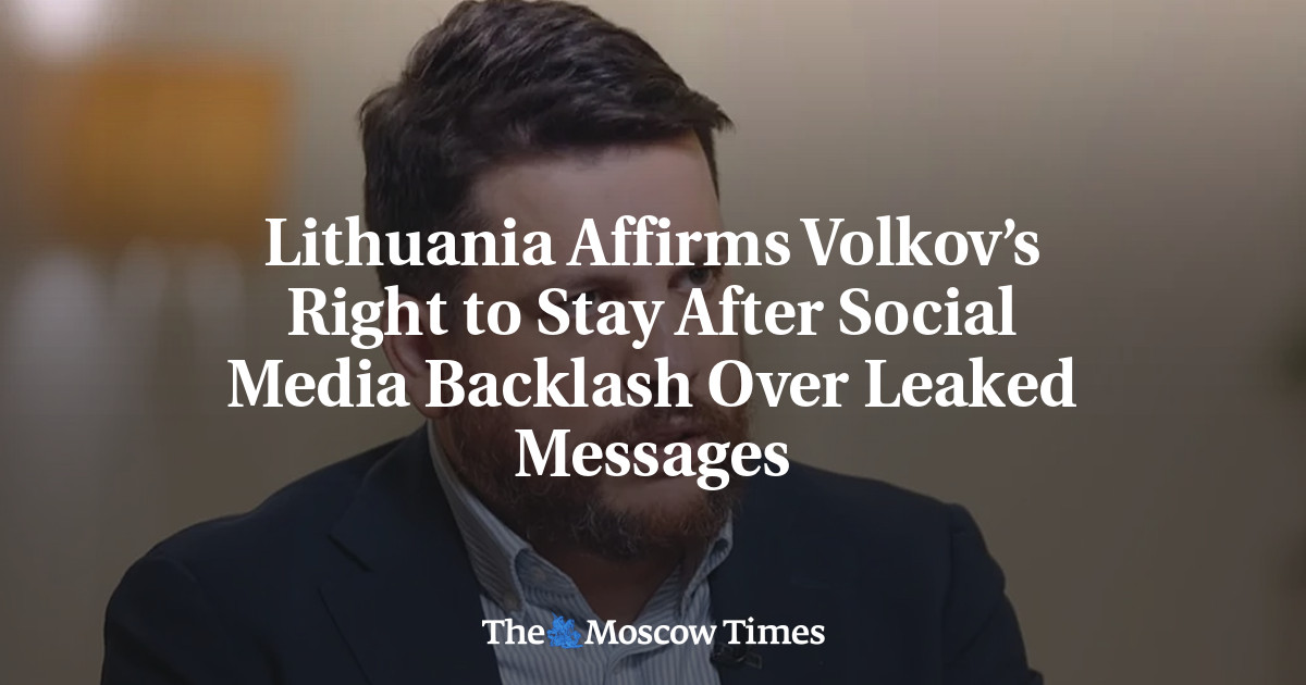 Lithuania Affirms Volkov’s Right to Stay After Social Media Backlash Over Leaked Messages