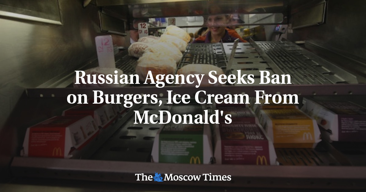 Agensi Rusia mengupayakan larangan burger dan es krim dari McDonald’s