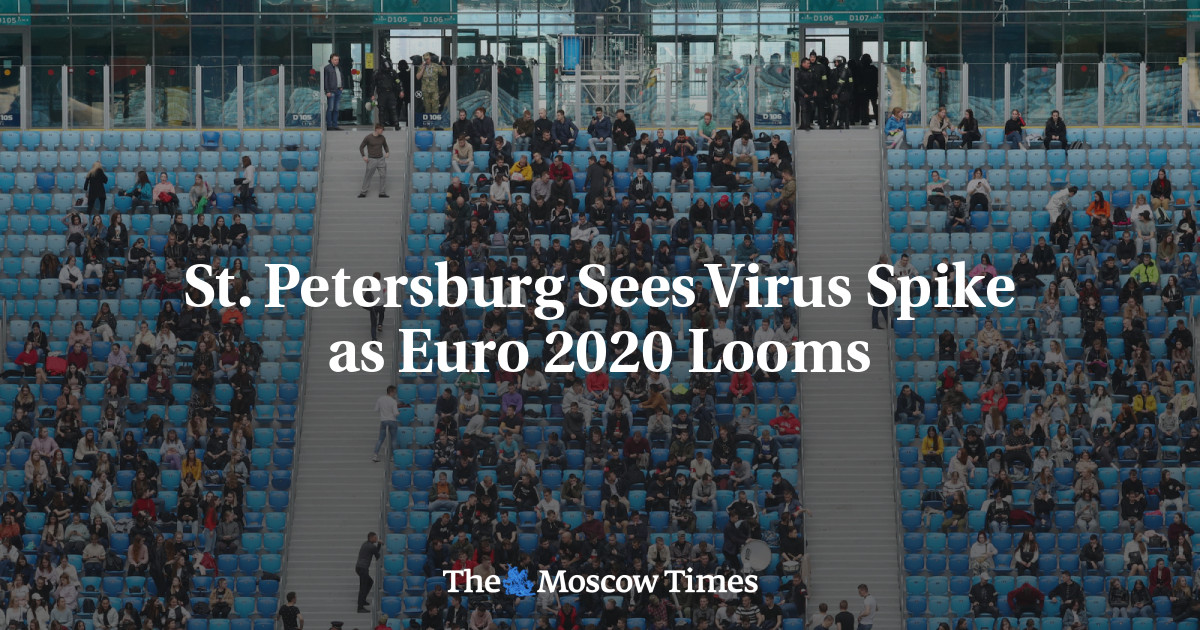St.  Petersburg Melihat Lonjakan Virus Saat Euro 2020 Segera Tiba