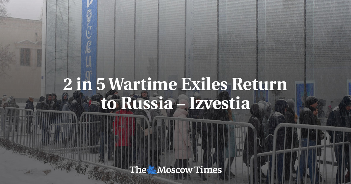 2 in 5 Wartime Exiles Return to Russia – Izvestia