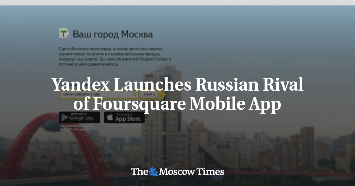 Yandex meluncurkan pesaing Rusia untuk aplikasi seluler Foursquare