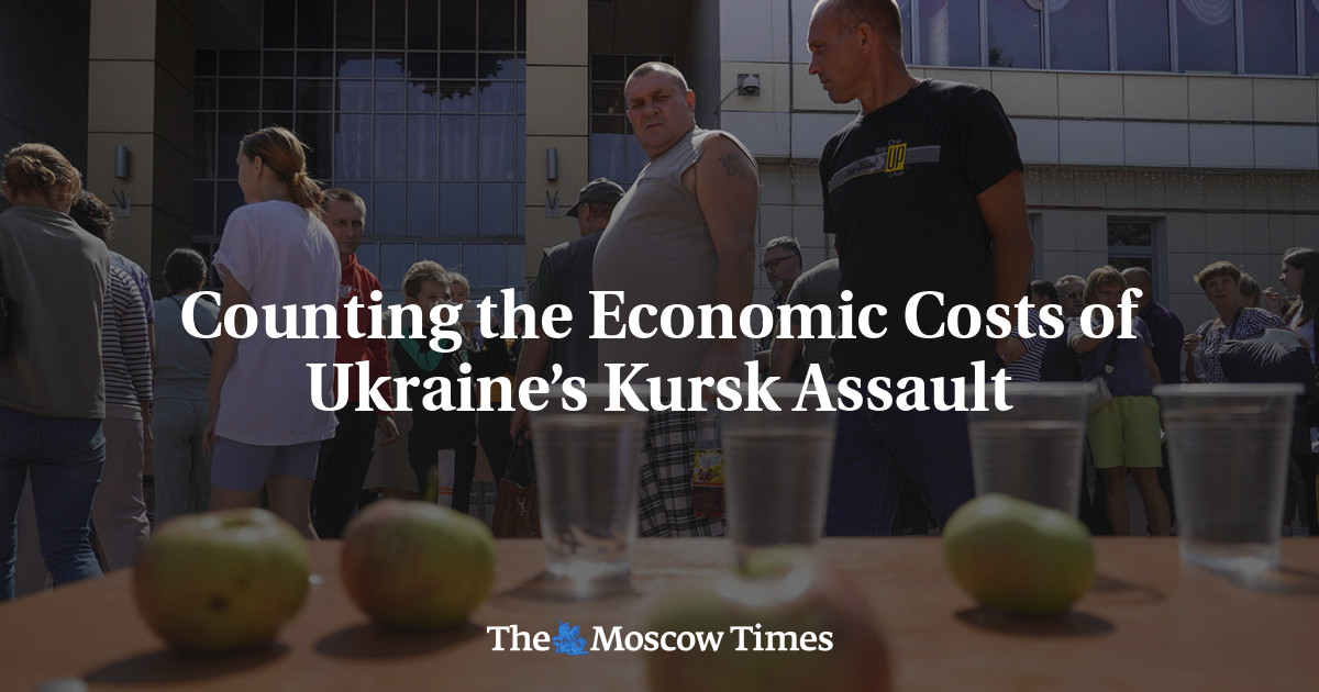 The economic cost of the Ukrainian attack on the Kursk