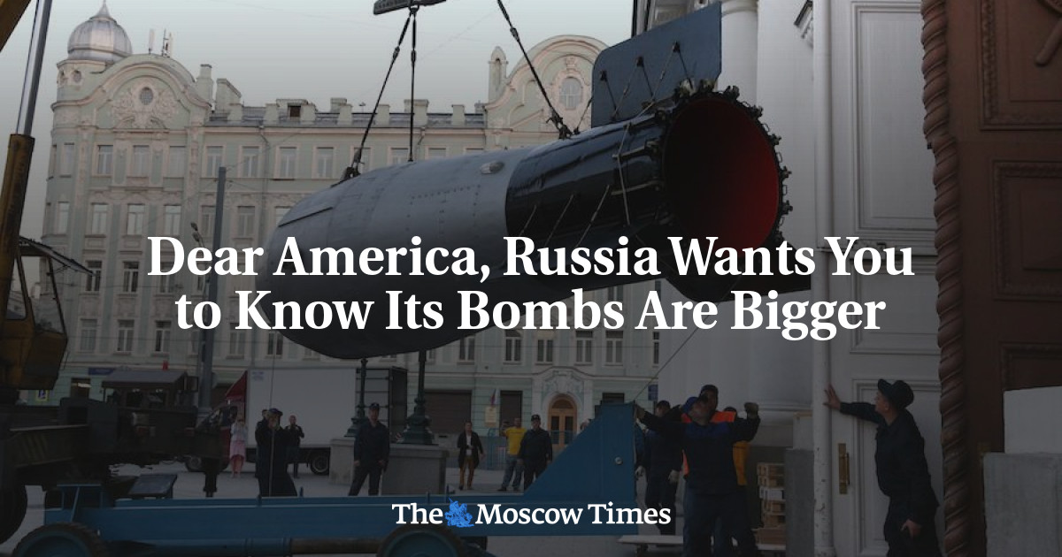 Amerika yang terhormat, Rusia ingin Anda tahu bahwa bomnya lebih besar