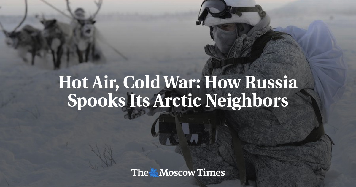 Bagaimana Rusia Menakut-nakuti Tetangga Arktiknya