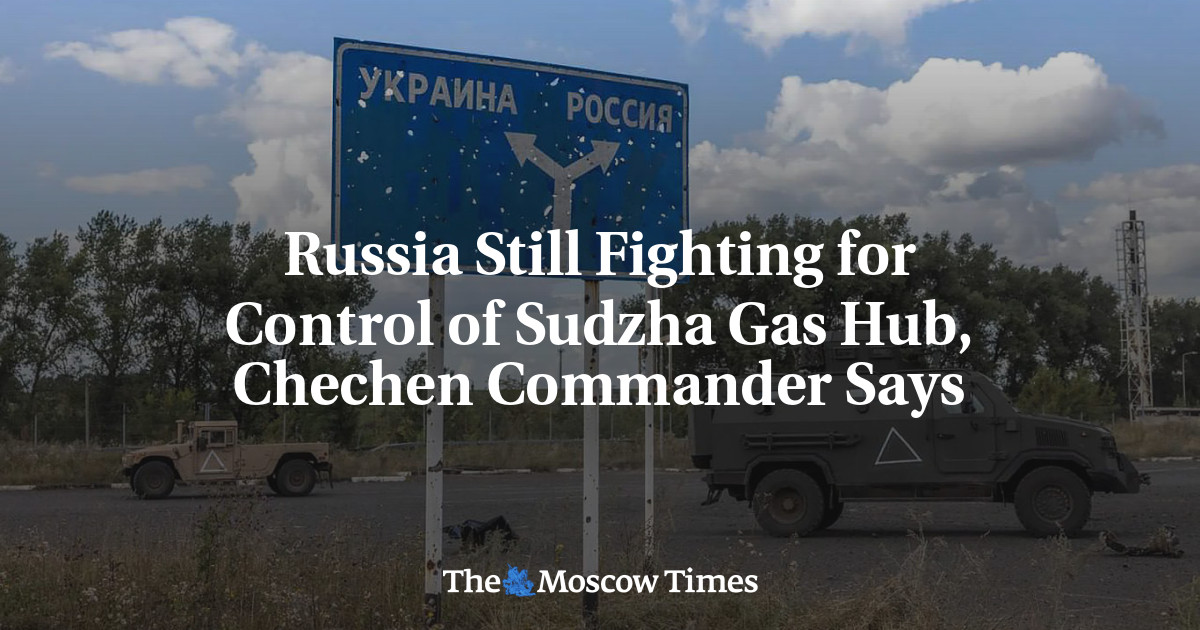 Chechen commander: Russia still fighting for control of Sudzha gas hub