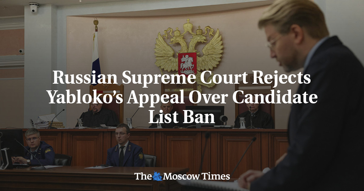 Russian Supreme Court Rejects Yabloko’s Appeal Over Candidate List Ban