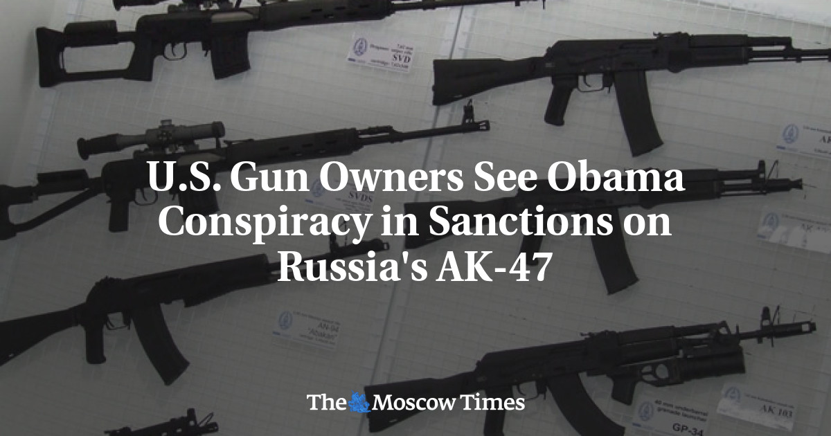 U S Gun Owners See Obama Conspiracy In Sanctions On Russia S Ak 47 The Moscow Times