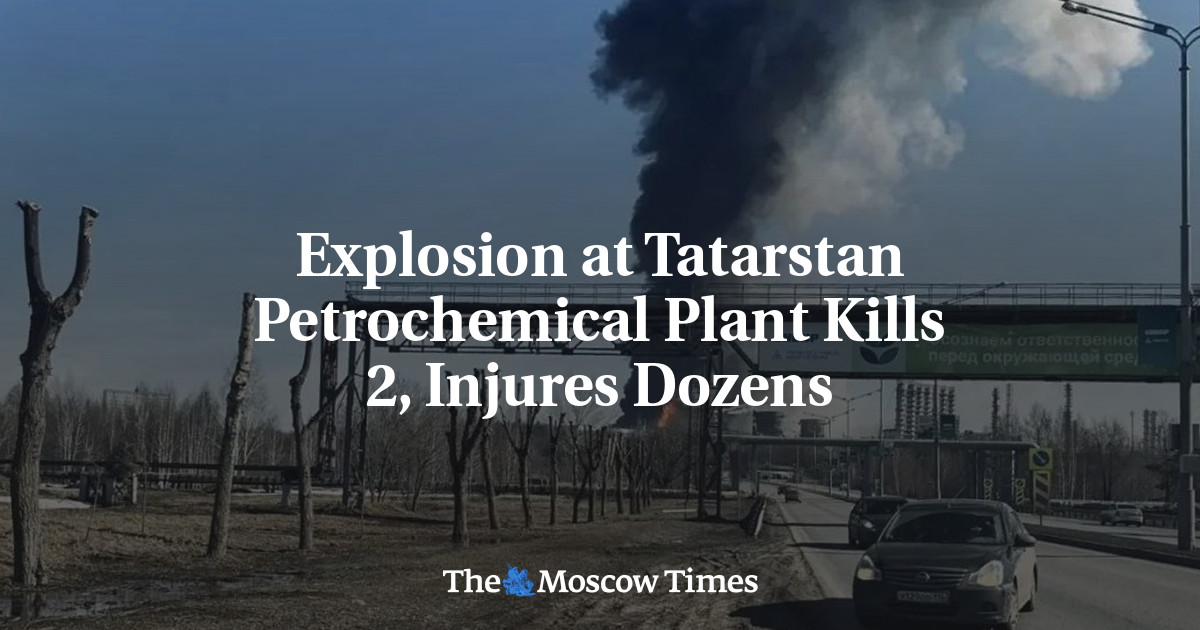 Explosion at Tatarstan Petrochemical Plant Kills 2, Injures Dozens ...