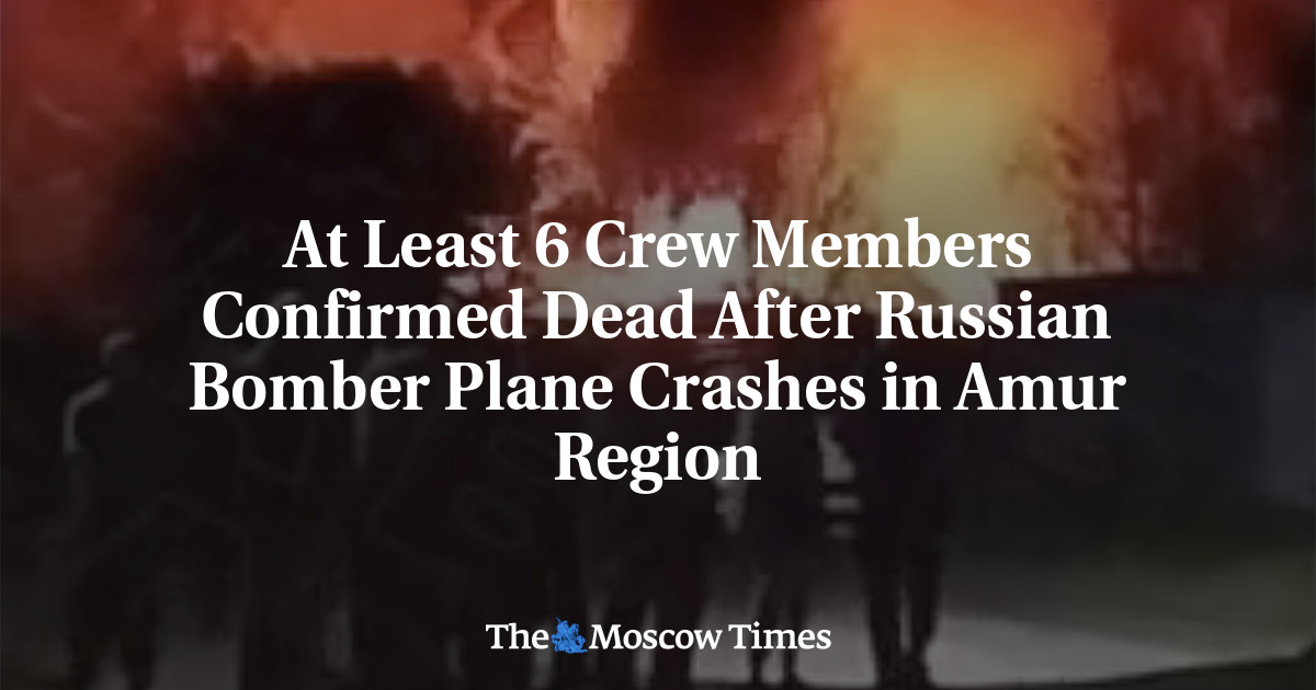 At Least 6 Crew Members Confirmed Dead After Military Plane Crashes in Amur Region