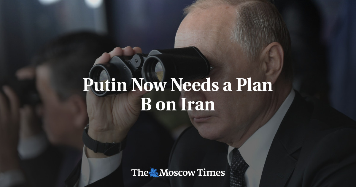 Putin sekarang membutuhkan rencana B terhadap Iran