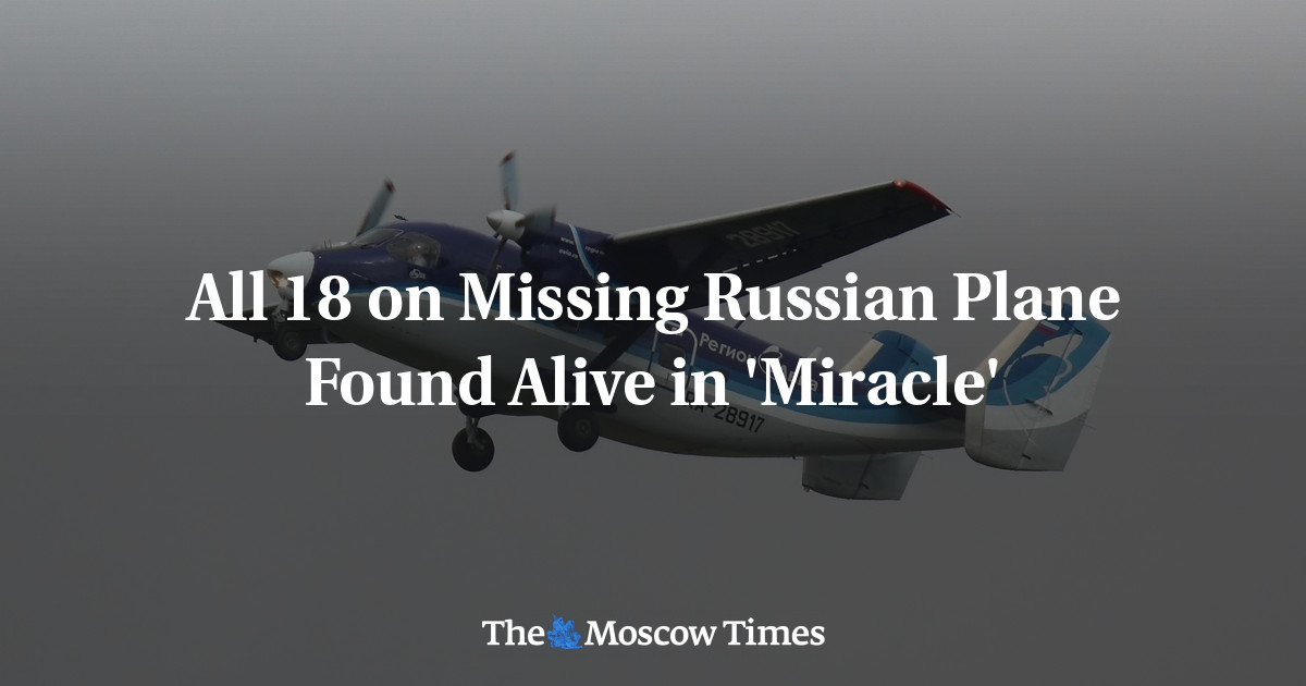 Semua 18 orang di pesawat Rusia yang hilang ditemukan hidup di ‘Miracle’