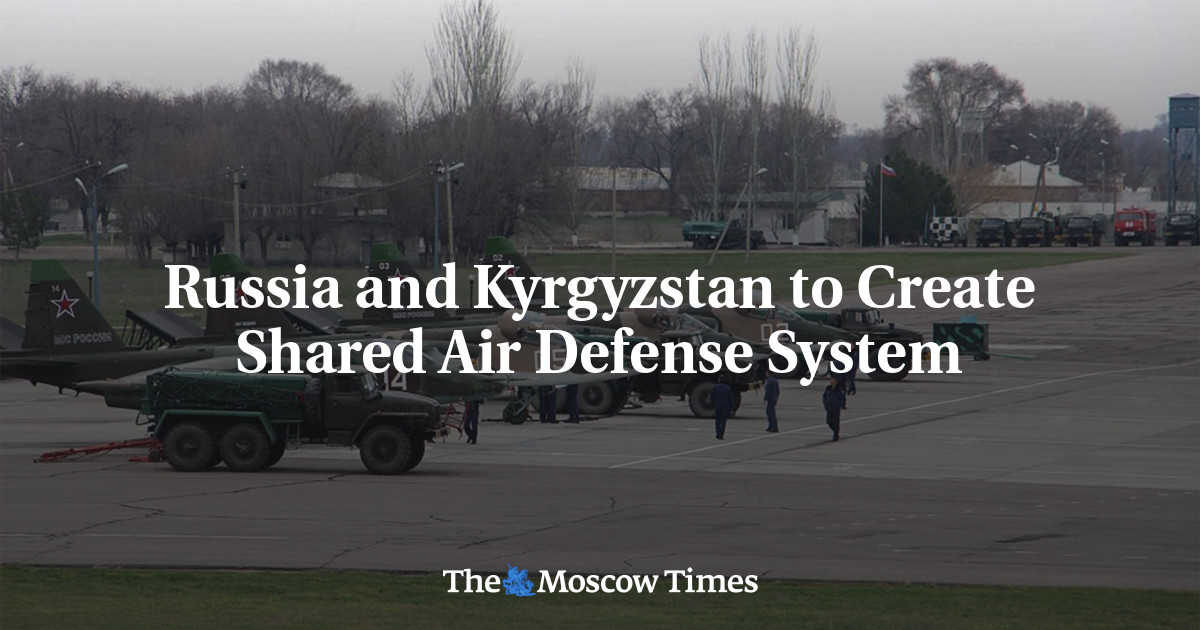 Russia and Kyrgyzstan to Create Shared Air Defense System