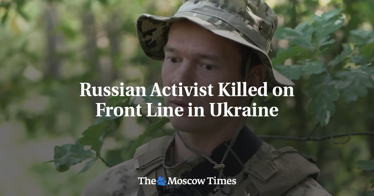 Russian Activist Killed on Front Line in Ukraine