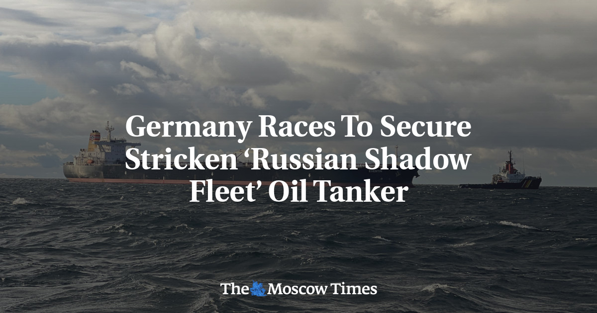 Germany Races To Secure Stricken ‘Russian Shadow Fleet’ Oil Tanker