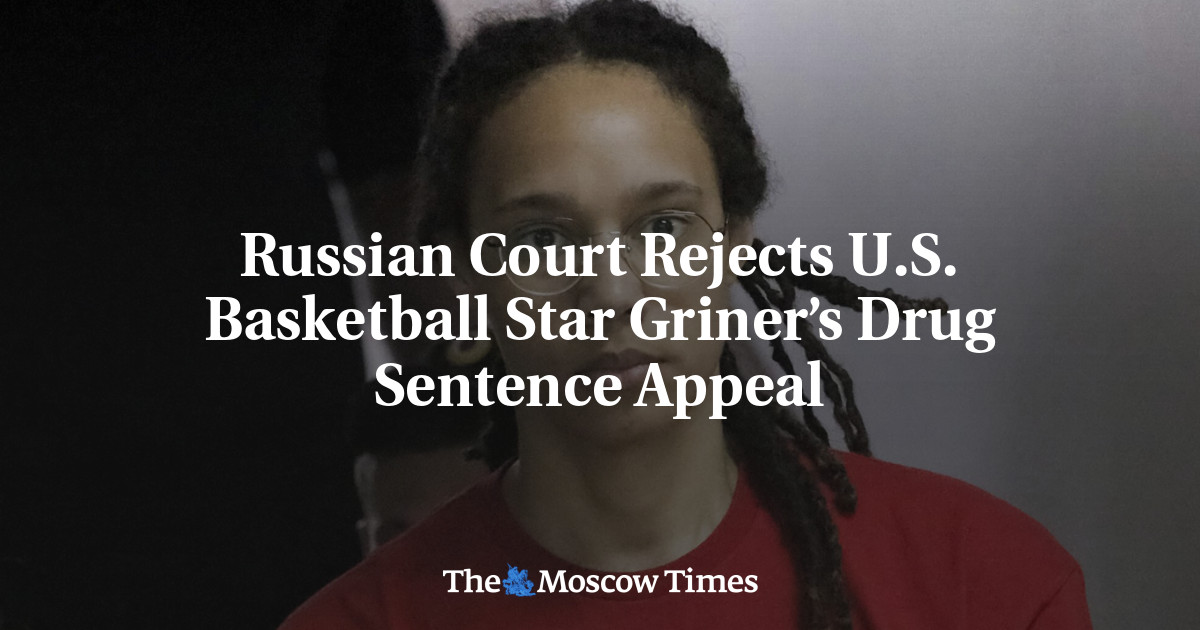 Pengadilan Rusia menolak banding hukuman narkoba bintang bola basket Amerika Griner