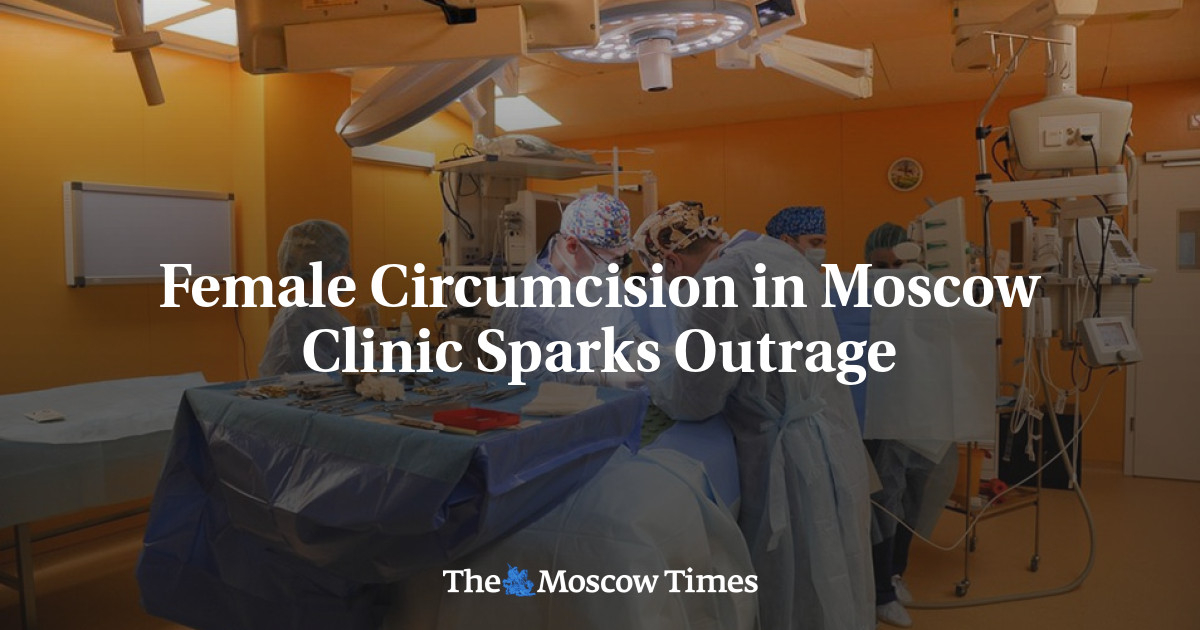 Sunat perempuan di klinik Moskow menyebabkan kemarahan