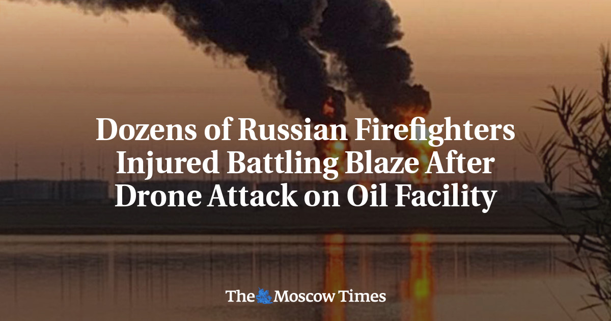 Dozens of Russian Firefighters Injured Battling Blaze After Drone Attack on Oil Facility