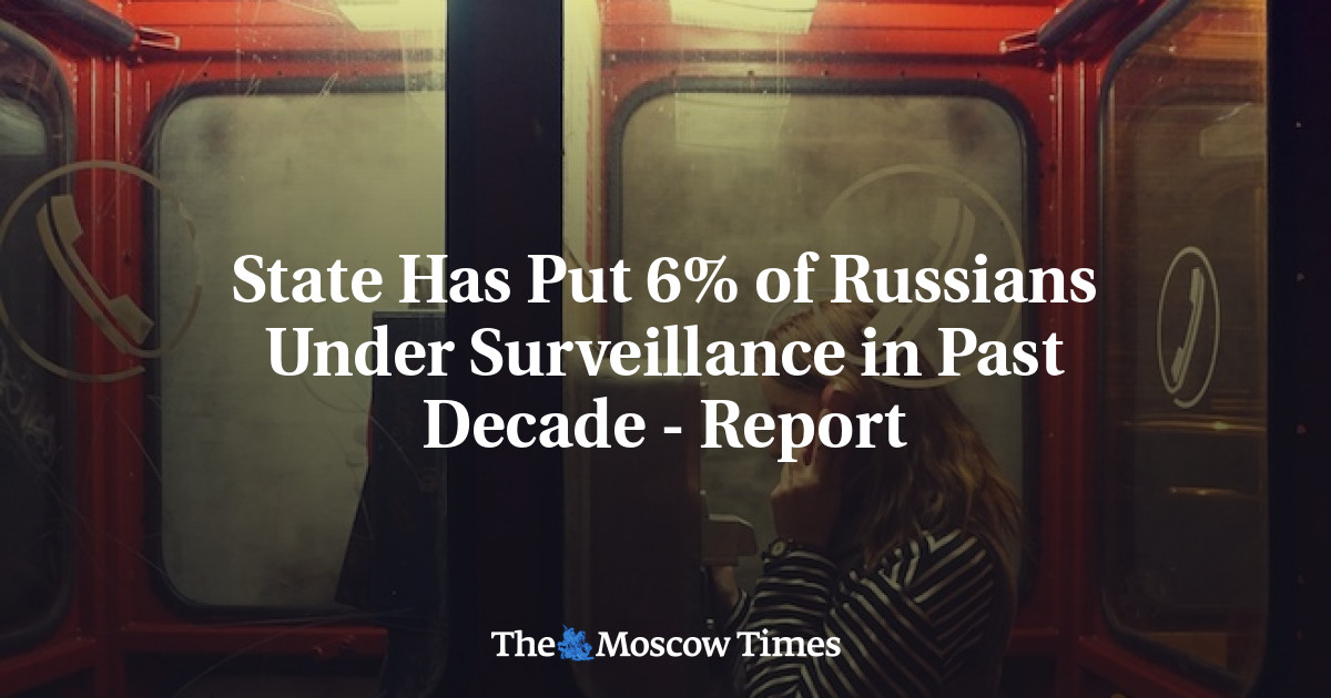 Negara telah menempatkan 6% orang Rusia di bawah pengawasan selama dekade terakhir